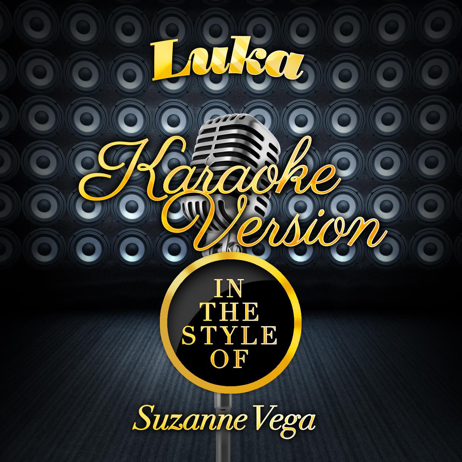 Luka (In the Style of Suzanne Vega) [Karaoke Version] - Single专辑