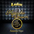 Luka (In the Style of Suzanne Vega) [Karaoke Version] - Single
