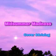 Midsummer Madness