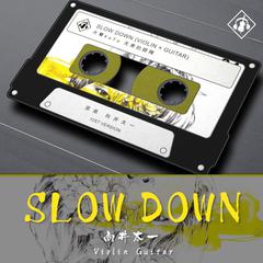 【10sT】SLOW DOWN