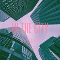 IN THE CITY专辑