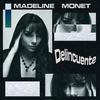 Madeline Monèt - Delincuente