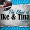 The Blues of Ike & Tina - [The Dave Cash Collection]专辑