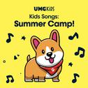 Kids Songs: Summer Camp!