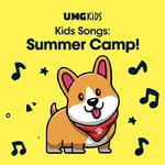 Kids Songs: Summer Camp!专辑