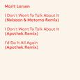 I Don't Want To Talk About It (Remixes)