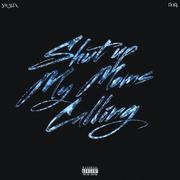 Shut up My Moms Calling