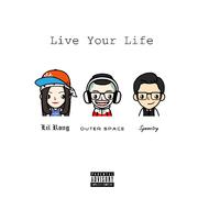 Live Your Life (feat. Lil Rong)