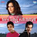 Tere Ishq Nachaya