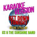 Get Down Tonight (In the Style of Kc & The Sunshine Band) [Karaoke Version] - Single
