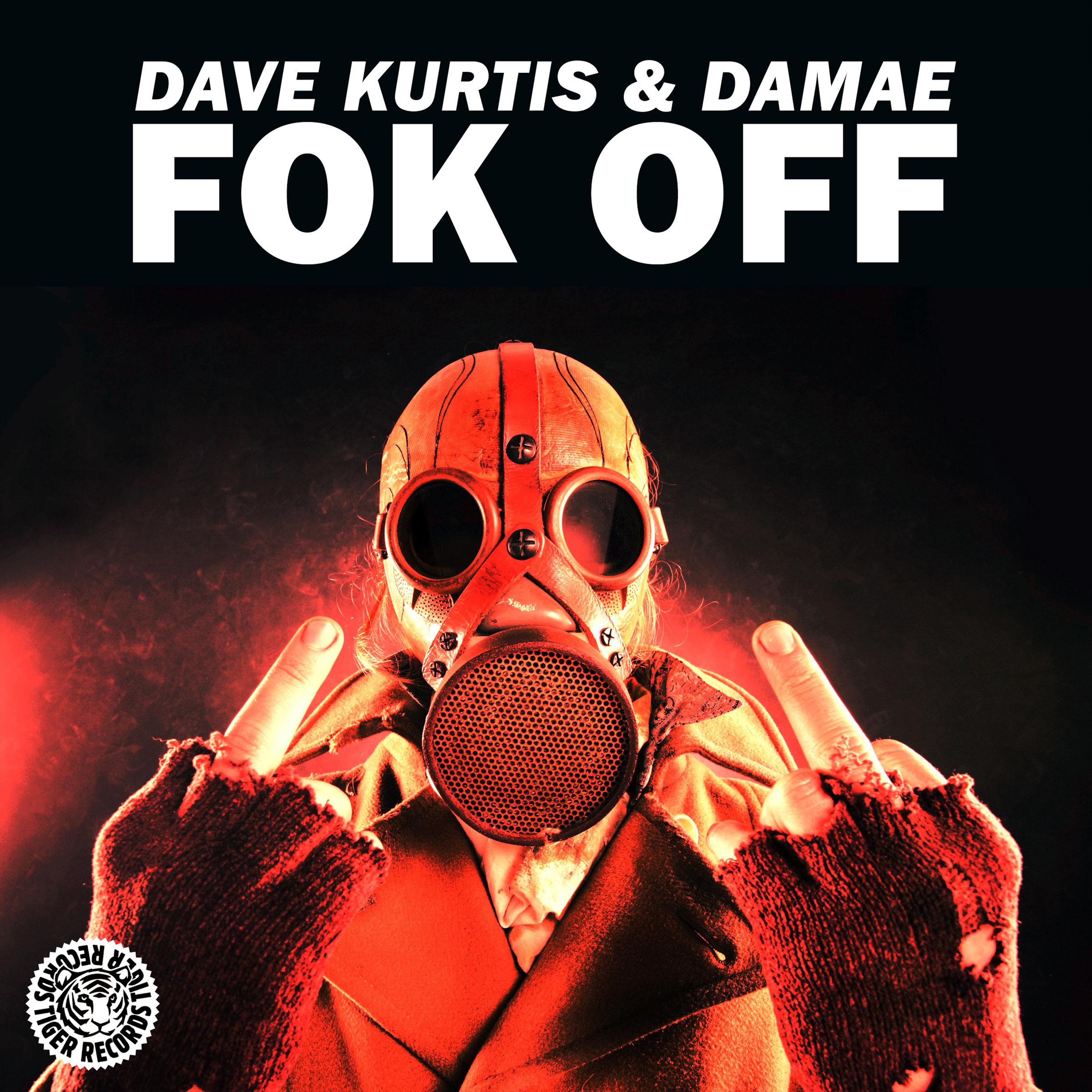 Dave Kurtis - Fok Off (Club Mix)