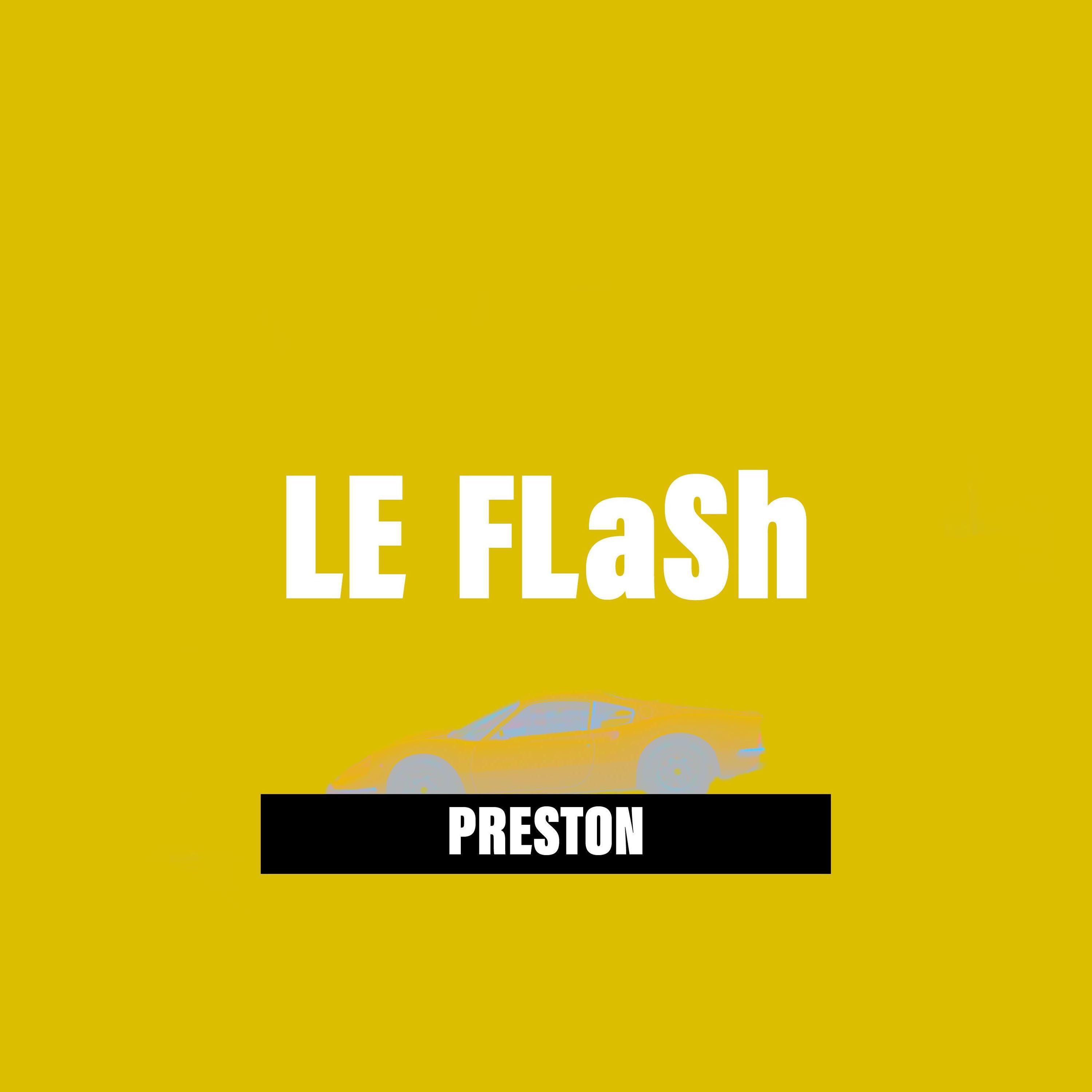 Preston - Le Flash