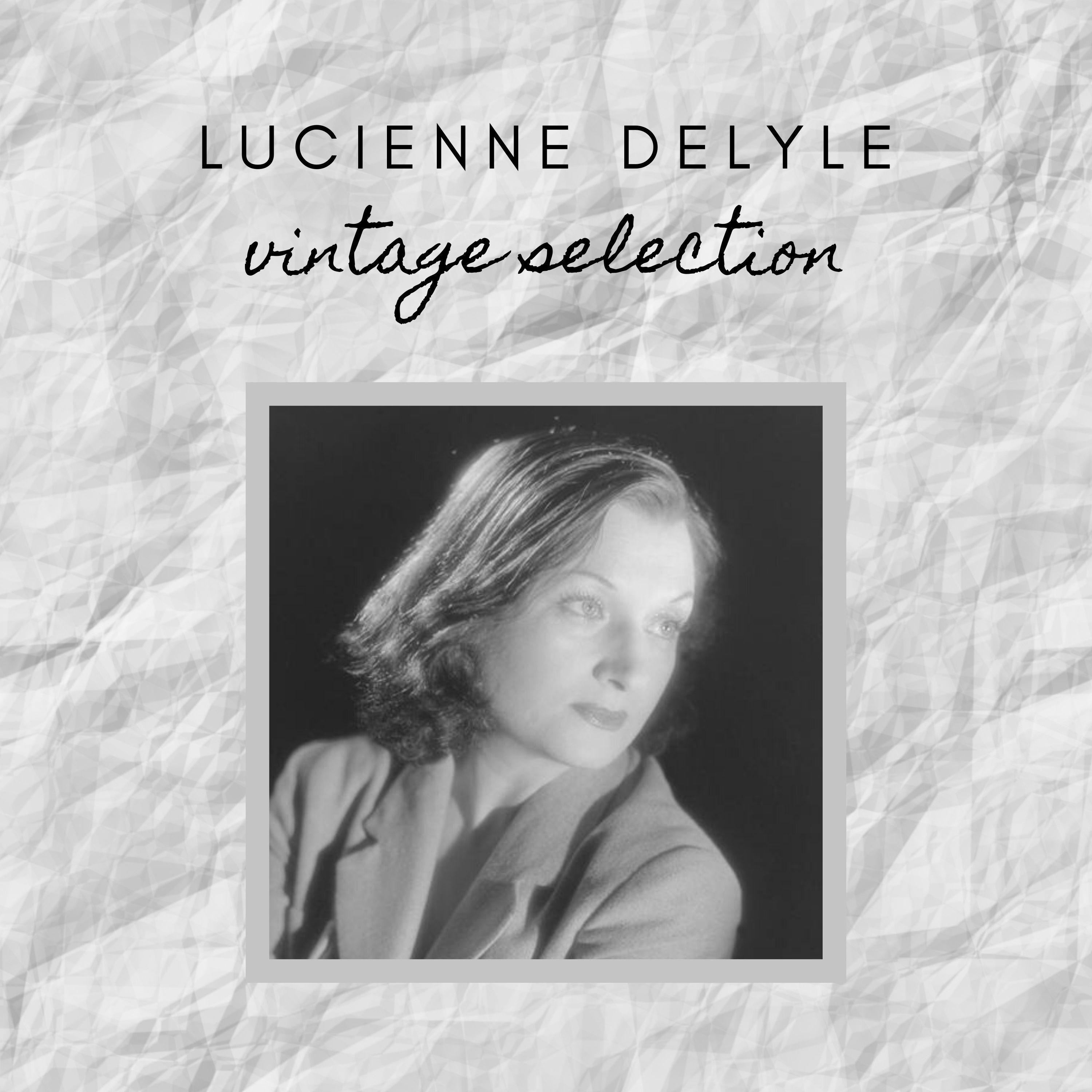 Lucienne Delyle - Vintage Selection