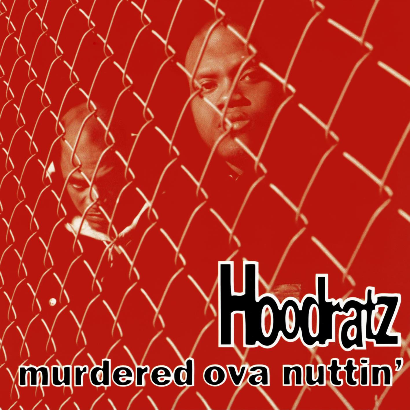 Hoodratz - Murdered Ova Nuttin' (The Sneeke Remix)