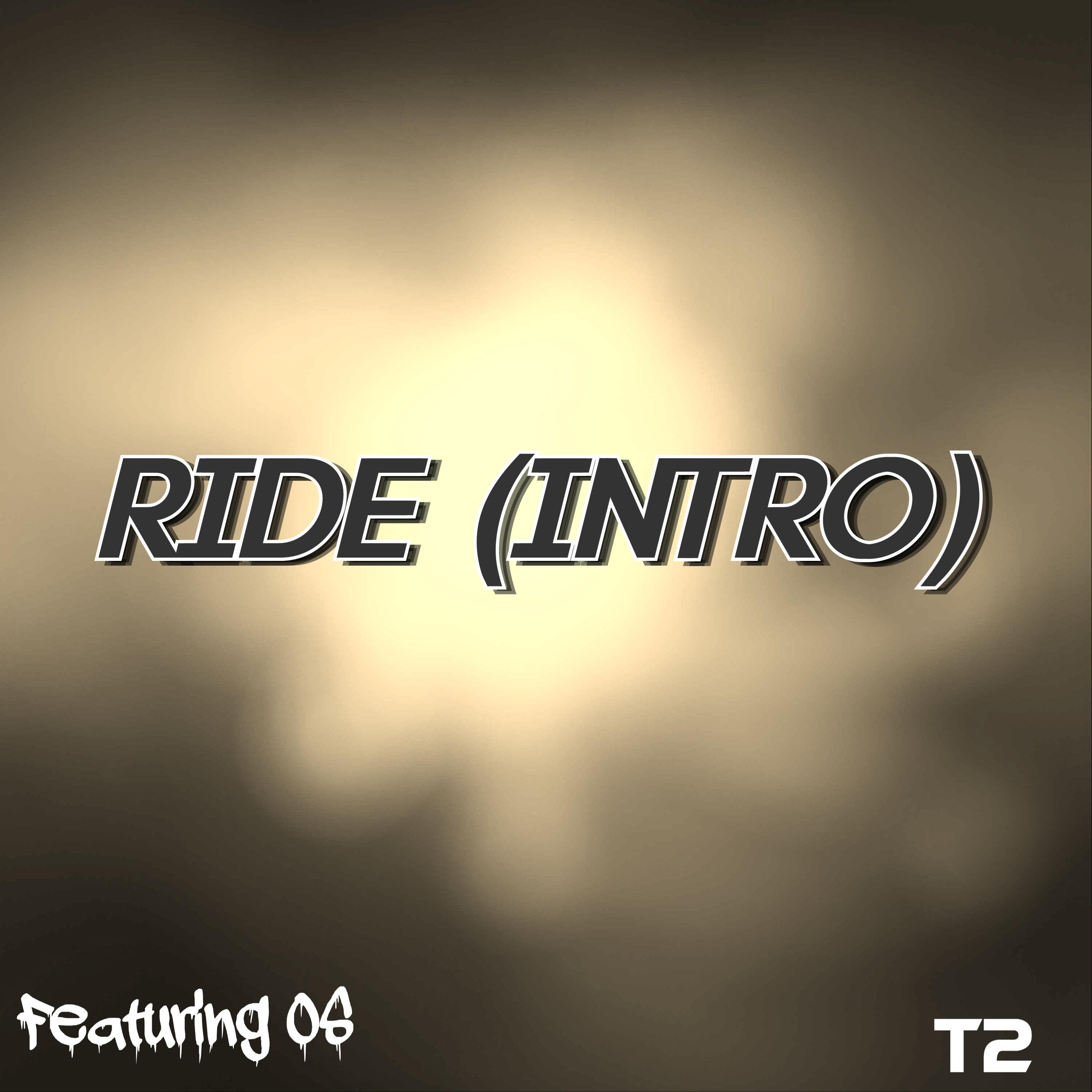 Ride (Intro)
