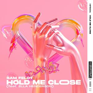 Sam Feldt ft. Ella Henderson - Hold Me Close (Instrumental) 原版无和声伴奏 （升7半音）