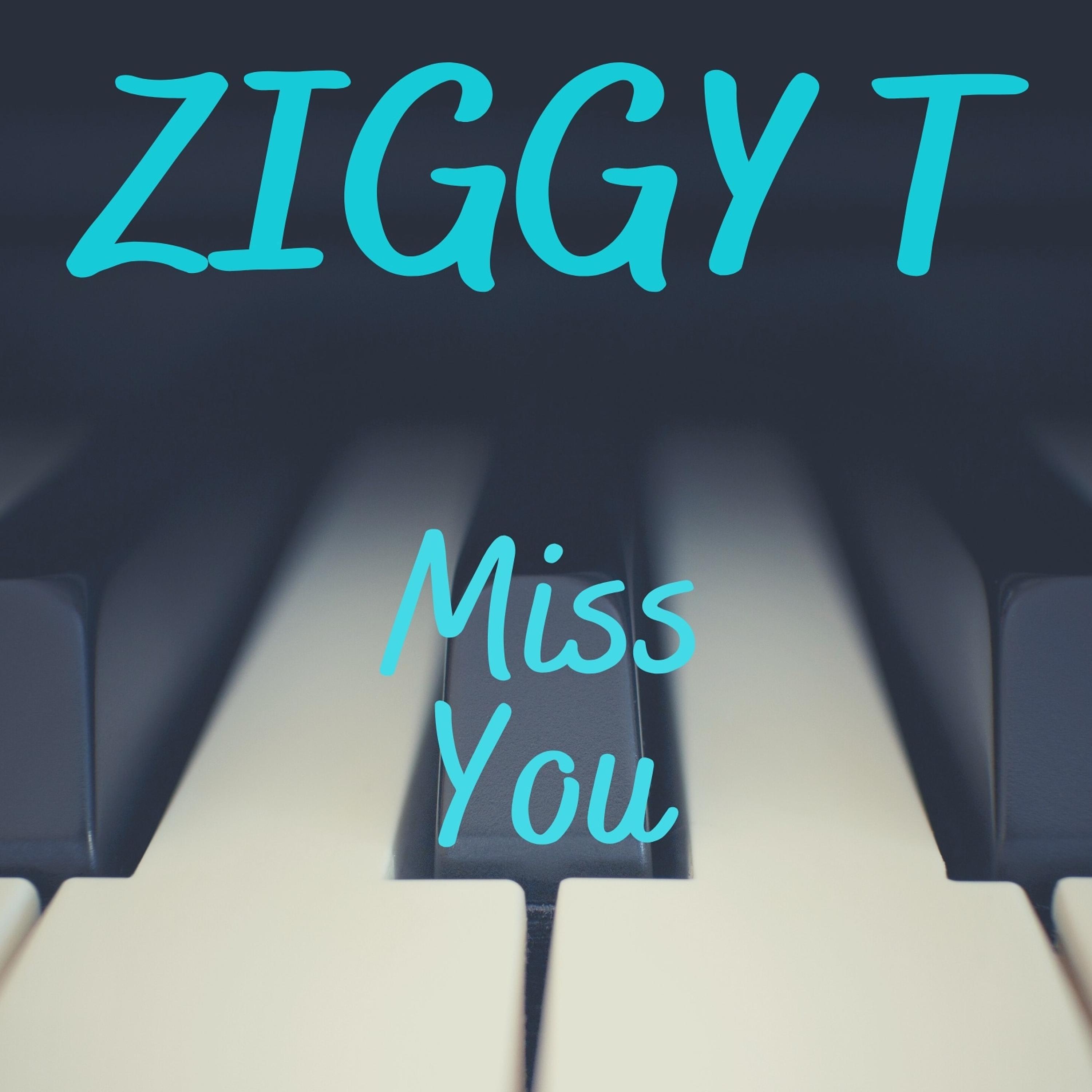 Ziggy T - Miss You