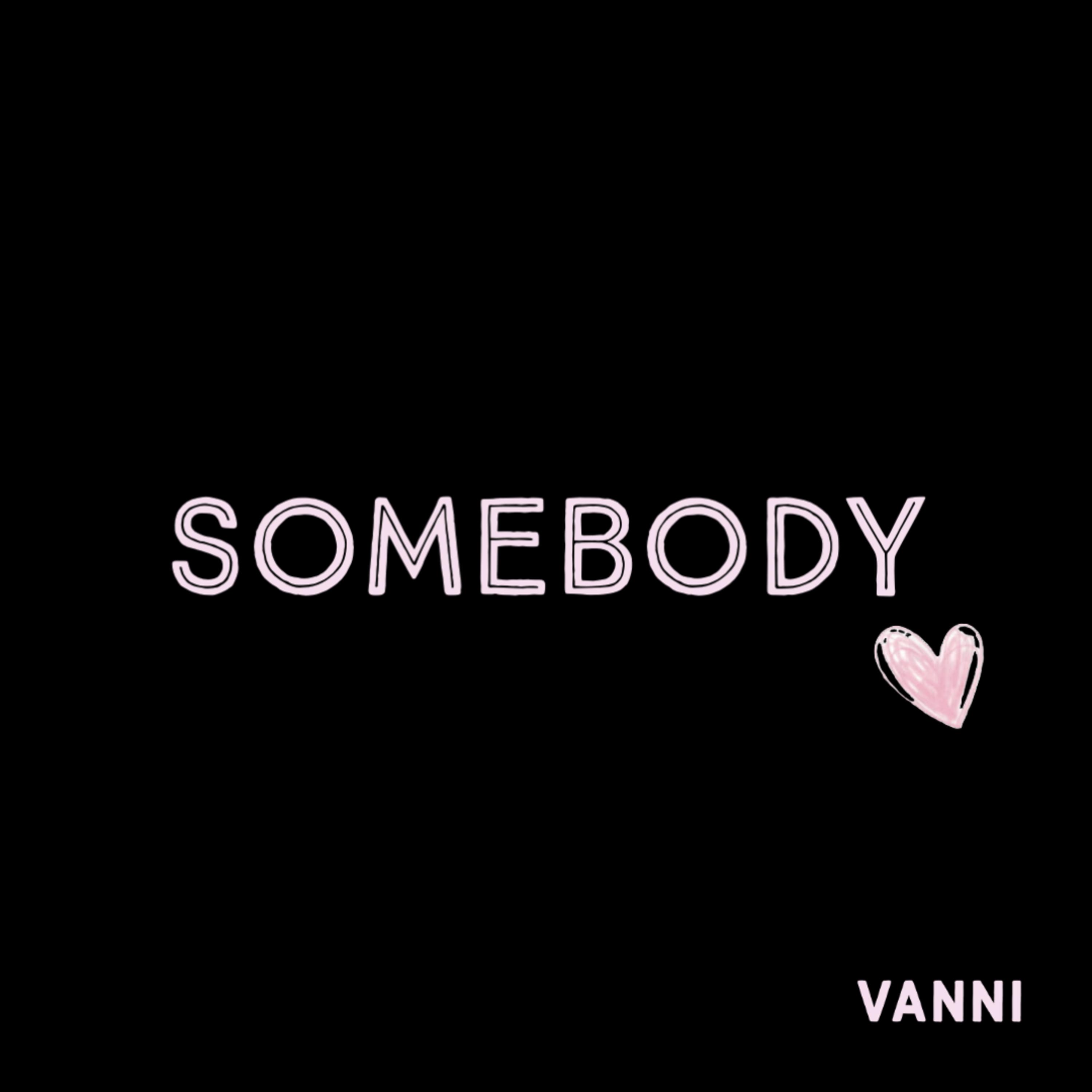 SOMEBODY