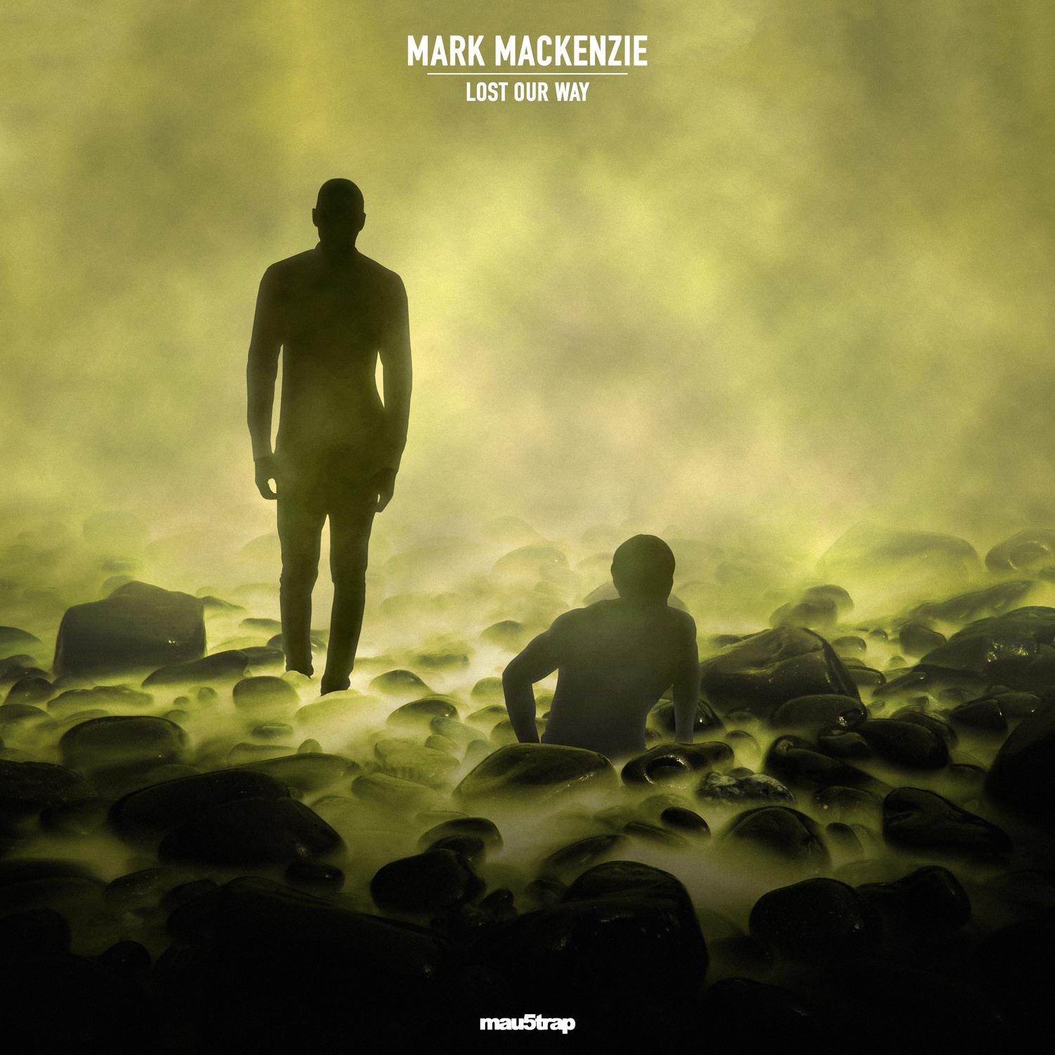 Mark Mackenzie - Lost Our Way