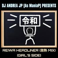 REIWA HEADLINER (激熱 MIX) [GIRL'S SIDE]