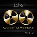 Gold Masters: Lolita, Vol. 2