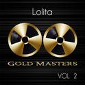 Gold Masters: Lolita, Vol. 2专辑