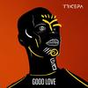 Tricepa - GOOD LOVE