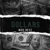 Woo Reyz - Dollars