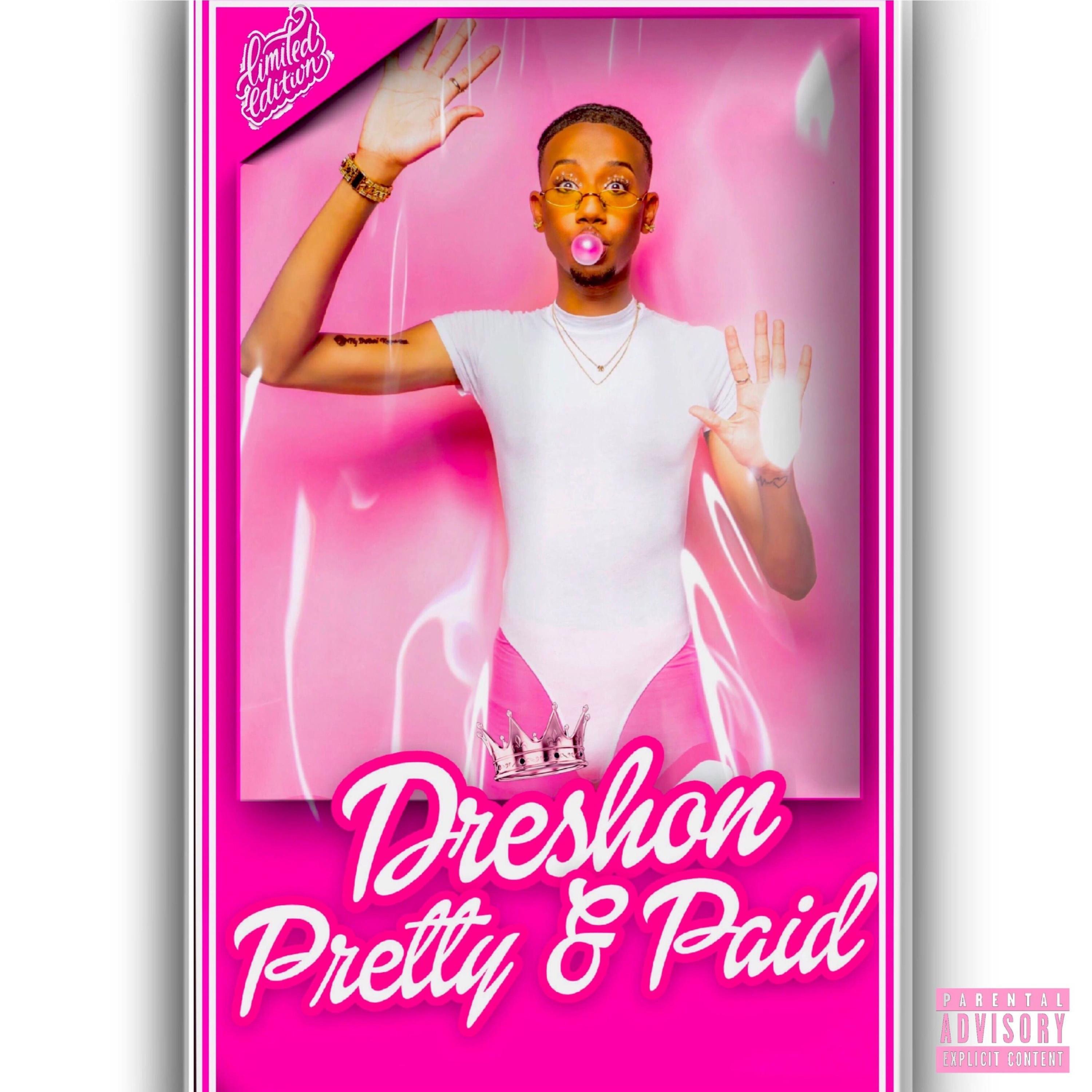 Dreshon - Pretty & Paid