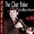 The Chet Baker Jazz Collection, Vol. 31 (Remastered)