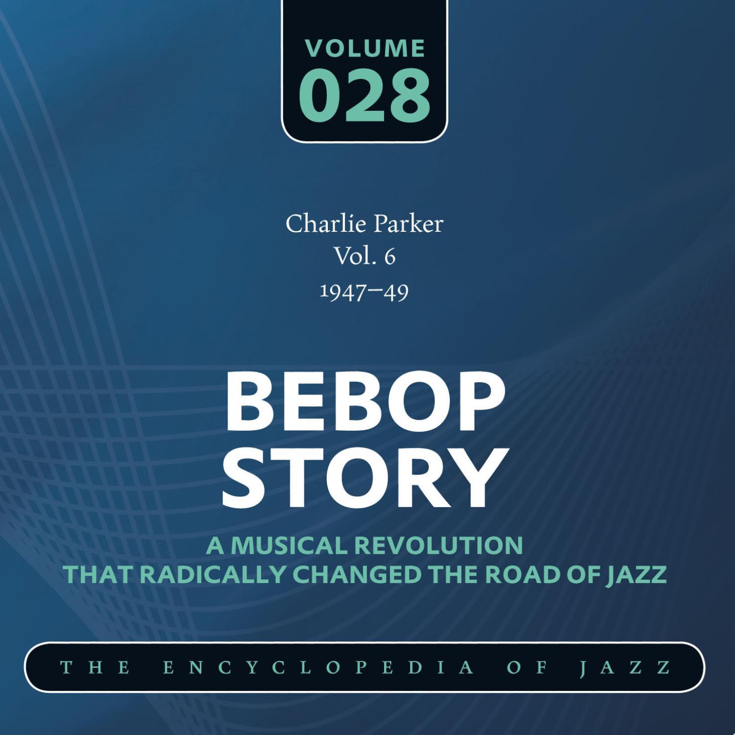 Charlie Parker Vol. 6 (1947-49)