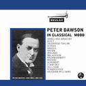 Peter Dawson In Classical Mood专辑