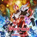 Trust・Last (TV size)