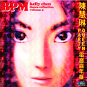 Kelly Chen BPM Dance Collection Volume 4专辑