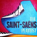 The Saint-Saens Playlist