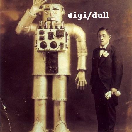 Digi/Dull