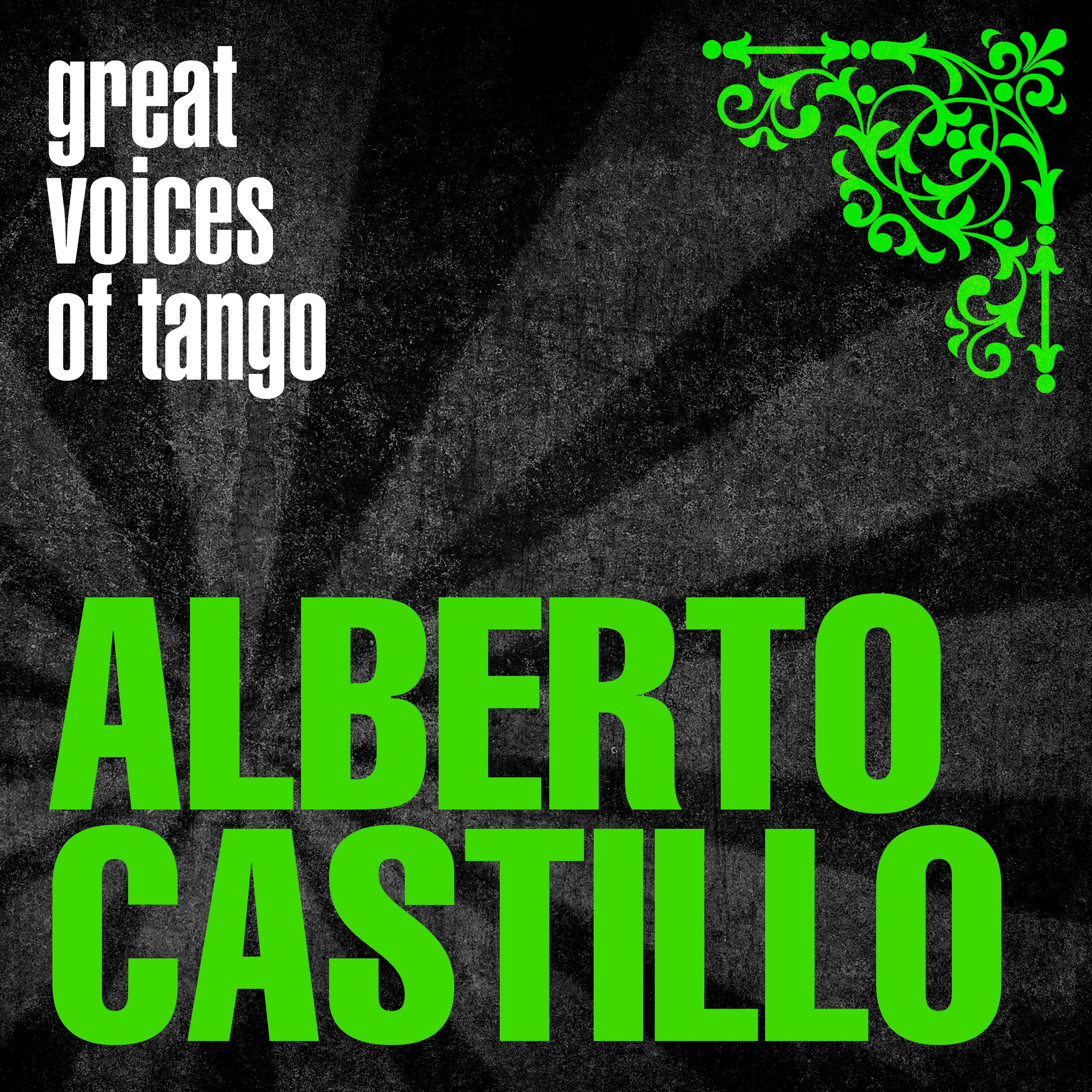 Great Voices of Tango: Alberto Castillo