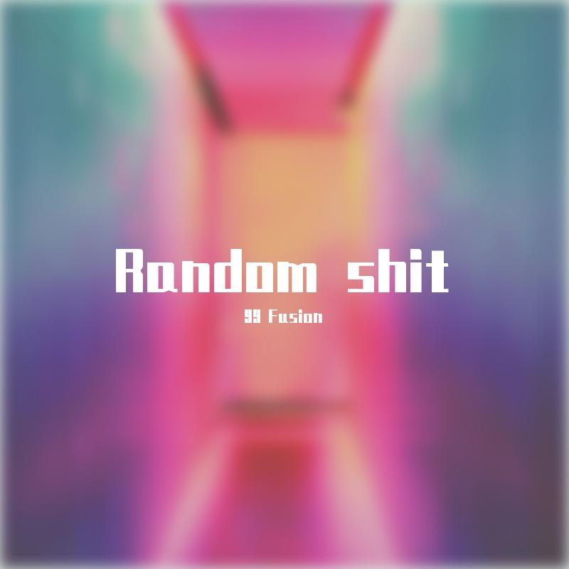 Random shit