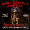 Bone Grissle Familia - I be (feat. Mike D, Big Pressure & Sk8board Pete)