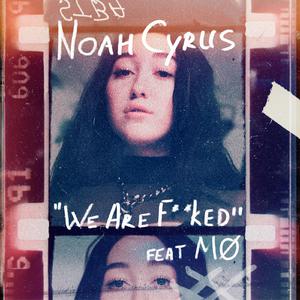 We Are… - Noah Cyrus Ft. Mø (HT Instrumental) 无和声伴奏 （升7半音）