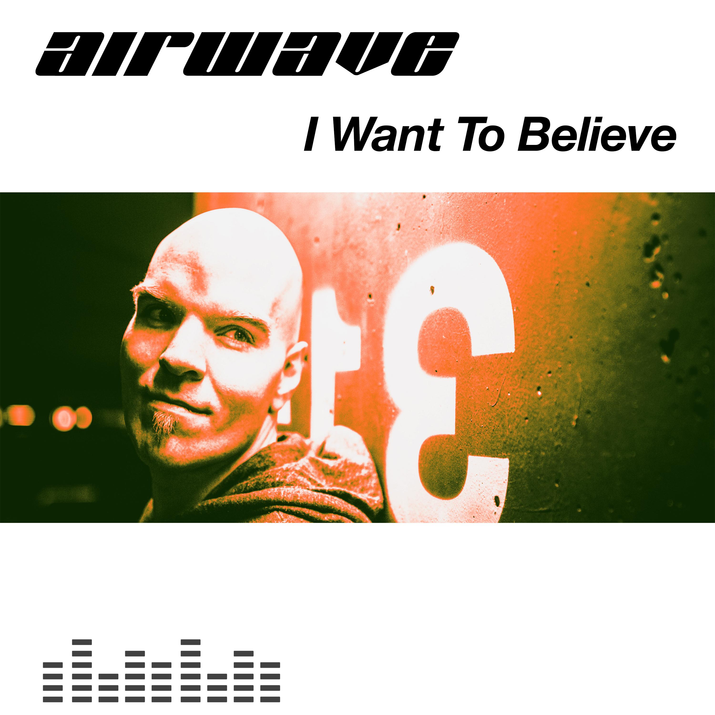 I Want To Believe