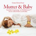 Mutter & Baby: Musik für werdende Mütter专辑