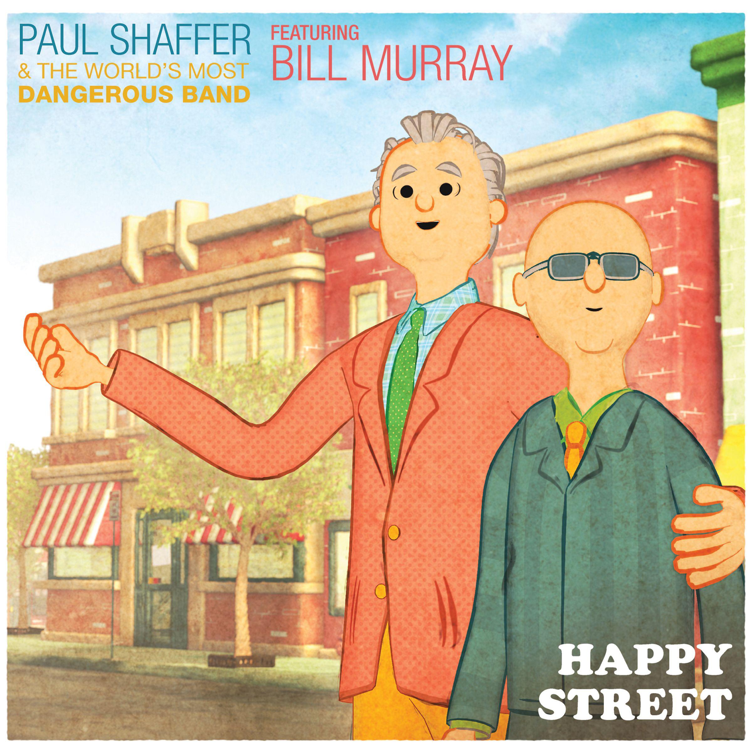 Paul Shaffer - Happy Street (feat. Bill Murray)