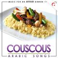 Music for an Arab Dinner. Cuscus Arabic Songs
