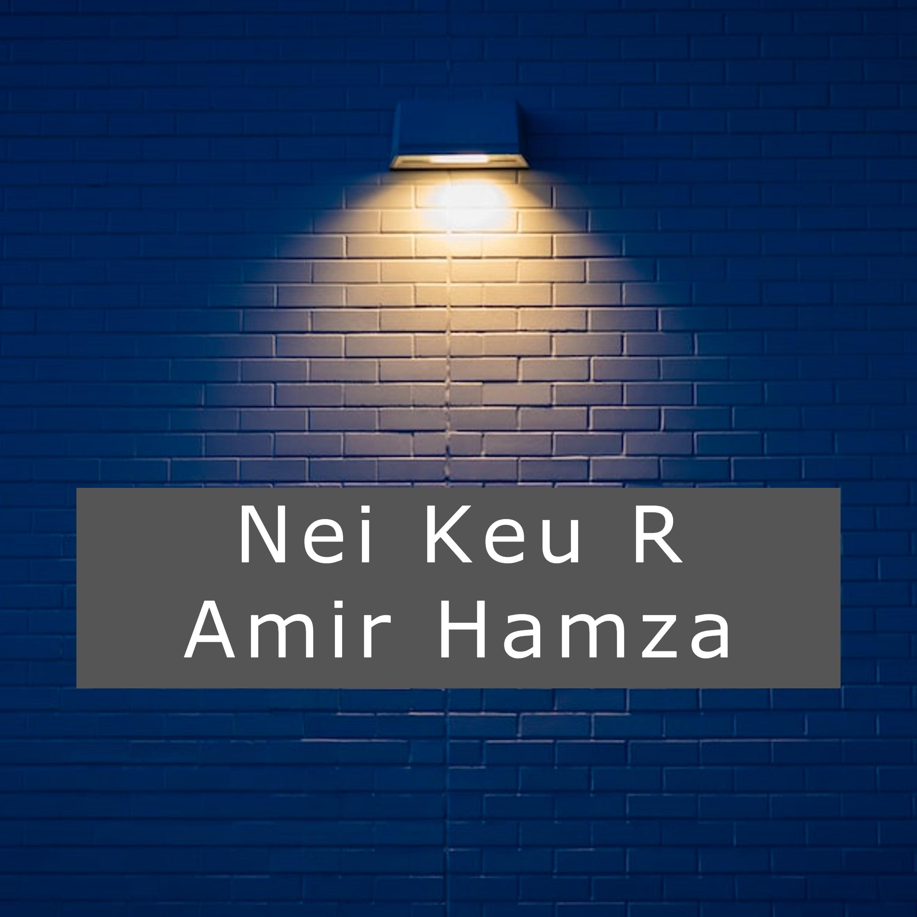 Amir Hamza - Nei Keu Ar