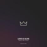 Love Is Alive (Louis The Child & Elohim Cover)专辑