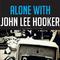 Alone with John Lee Hooker专辑