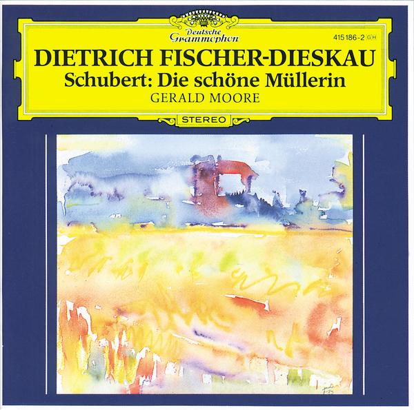 Schubert: Die schöne Müllerin D. 795