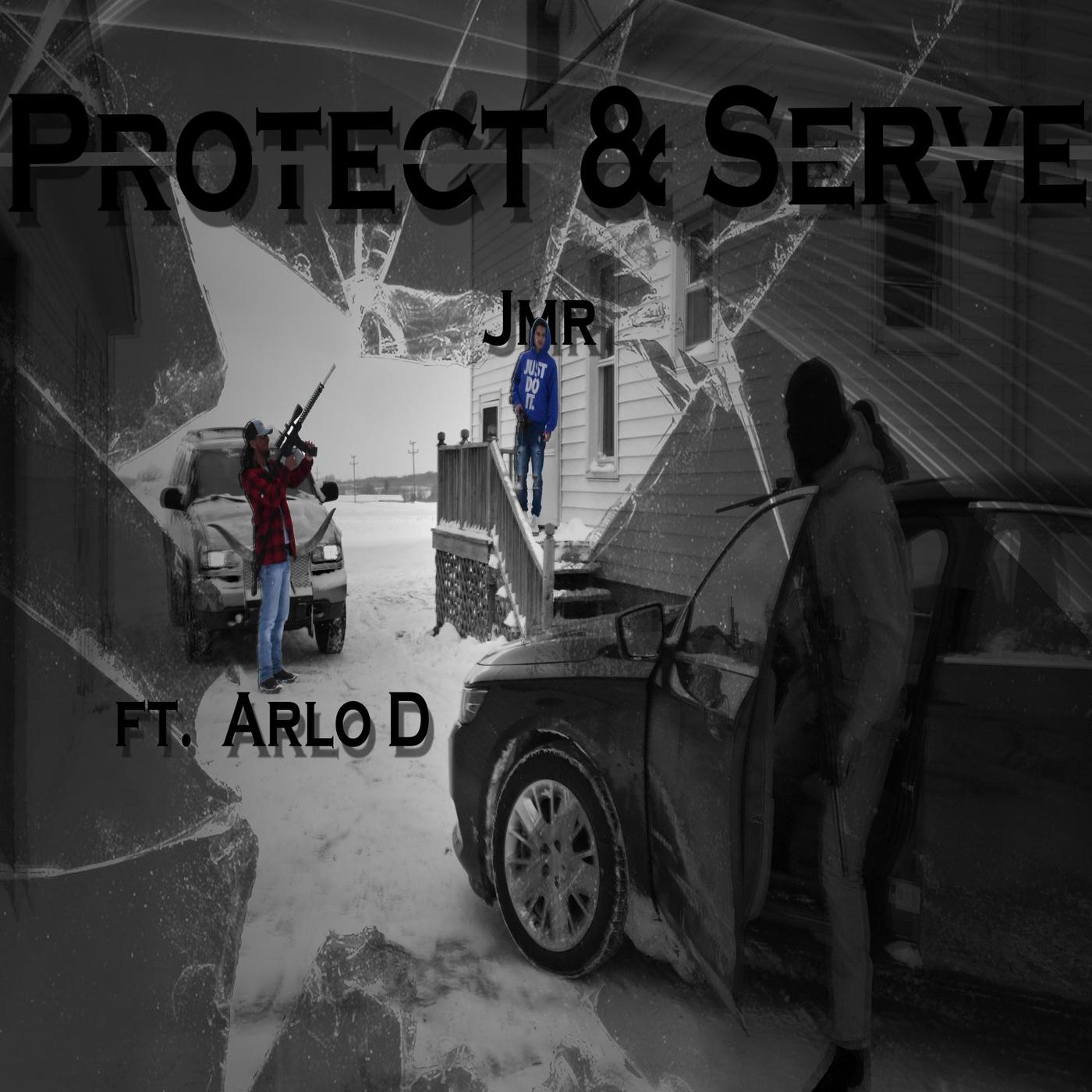 JMR - Protect & Serve (feat. Arlo D)