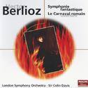 Berlioz: Symphonie Fantastique/Le Carnaval Romain专辑